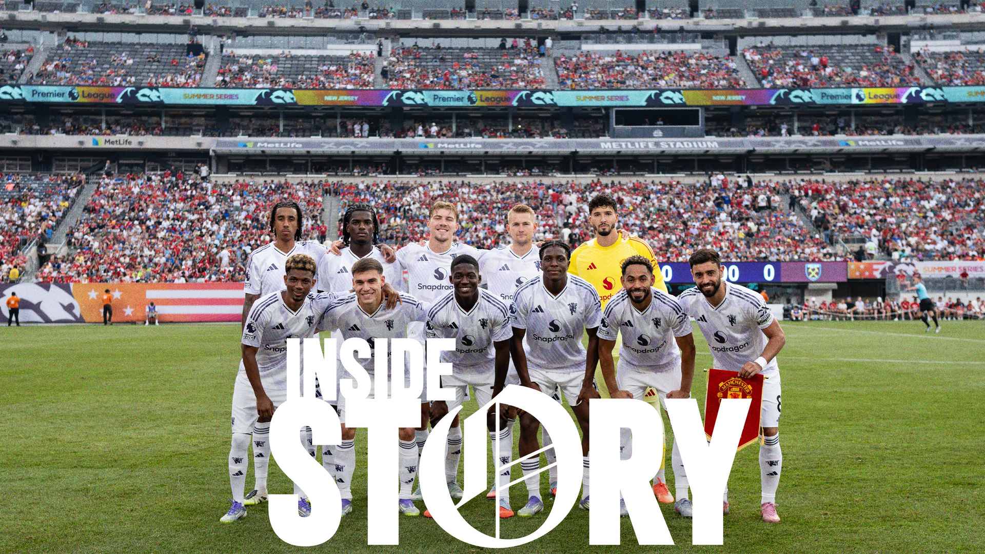 Inside Story Manchester United v West Ham เกมแรกในสหรัฐอเมริกาทัวร์ 2025